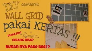DIY Part 1 || Wall Grid Menggunakan KERTAS BEKAS!!  || aesthetic room decor