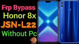 Honor 8X FRP Bypass Without PC  Honor 8X (JSN-L21)EMUI 9.1.0 Unlock Device to Continue.