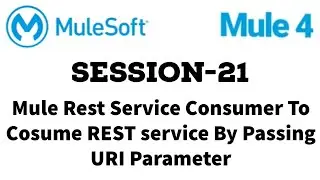 MuleSoft | Mule ESB 4 | Session 21 | Mule HTTP Request | Consume REST service by passing URI param