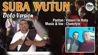 CLUMZTYLE - SUBA WUTUN || Dolo Version__[OMV]
