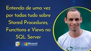 [Curso T-SQL] Stored Procedures, Functions e Views no SQL Server