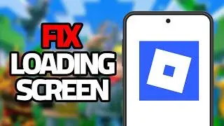 How To Fix Roblox Mobile Loading Screen Problem