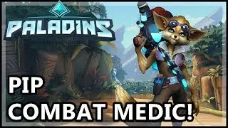 Paladins Pip Gameplay - COMBAT MEDIC! - Paladins Gameplay Pip Builds
