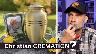 Should Christians Choose Cremation? | What Does the Bible Really Say?