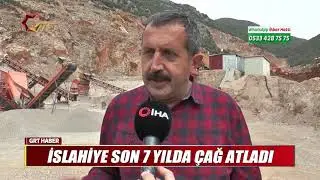 İSLAHİYE SON 7 YILDA ÇAĞ ATLADI