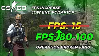 FPS INCREASE CS:GO BROKEN FANG OPERATION! How To Run Low End PC/Laptop (2GB RAM/Intel Graphics)