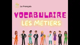 Apprendre le vocabulaire: les métiers