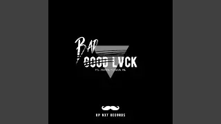 Bad Lvck