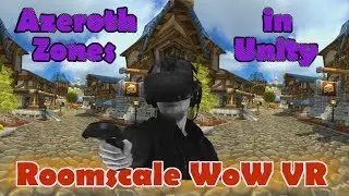 WoW In Virtual Reality (Roomscale Using Unity)