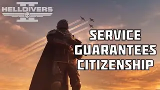 SERVICE GUARANTEES CITIZENSHIP | Helldivers 2 Livestream