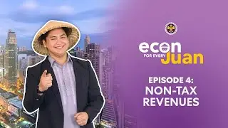 Econ for Every Juan - Non Tax Revenues