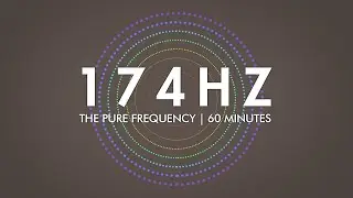 174Hz | The Pure Frequency | 60 minutes
