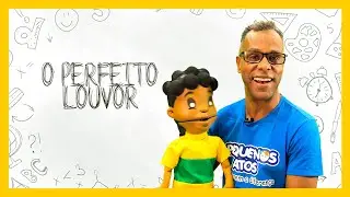 PEQUENAS HISTÓRIAS - O perfeito Louvor - Pequenos Atos