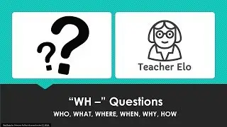 6 WH- Questions Information Questions English Lesson ESL [Online Class]