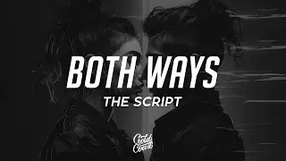 The Script - Both Ways (Lyrics)