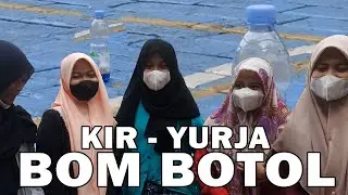 BOM BOTOL | KIR YURJA