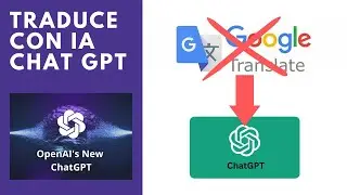 Traduce con ChatGPT la mejor alternativa al traductor de Google | Tutorial Español - Inglés