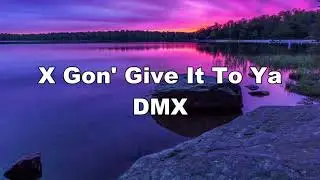 [4K] DMX - X Gon Give It To Ya (Lyrics)