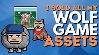 I've Sold All Of My Wolf Game Assets