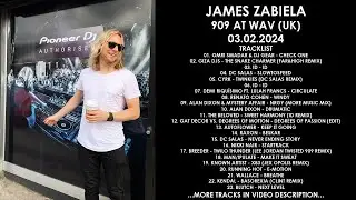 JAMES ZABIELA (UK) @ 909 at WAV (UK) 03.02.2024
