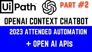 Build an AI Context Chatbot w/UiPath Forms & OpenAI APIs: UiPath Tutorial Part 02
