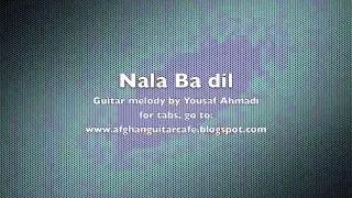 nala ba dil shod gray- Ahmad Zahir