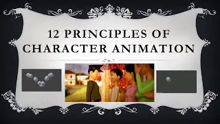 The 12 Principles of Character Animation