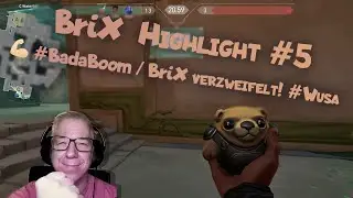 BriX Highlight #5 - #BadaBoom / BriX Verzweifelt! #wusa