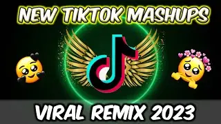 NEW TIKTOK MUSHUPS TIKTOK REMIX 2023