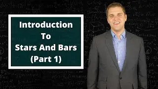 Introduction To Stars And Bars - Part One
