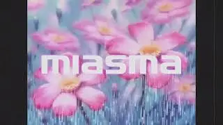 M I A S M A  T H E O R Y