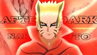 Naruto🥵 - After Dark | 