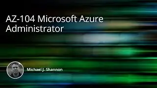 AZ-104 Microsoft Azure Administrator Training Course – Lesson 5