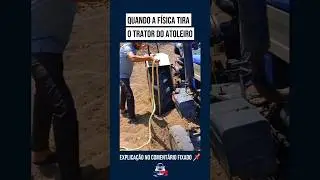 🚜 Quando a física tira o trator do atoleiro ⚛️ 