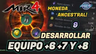 [MIR4] COMO SUBIR EL EQUIPO A +6 +7 +8 Y PARA QUE SIRVE LA MONEDA ANCESTRAL! [JuanJo RC]