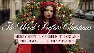 THE WEEK BEFORE CHRISTMAS 🎄 My Merry Meetup, Skincare Routine, Christmas Eve Antics | Weekly Vlog