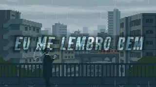 30. eu me lembro bem