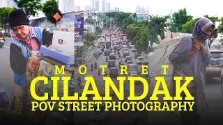 HUNTING FOTO DI CILANDAK | POV STREET PHOTOGRAPHY | FUJIFILM XT200 | LENSA 7ARTISAN MF 28MM F 1,8