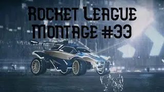 Rocket League Montage #33