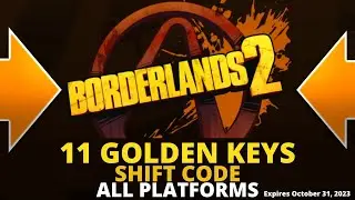 11 Golden Keys Shift Codes Borderlands 2 - Keys for Every Platform - Expires October 31, 2023