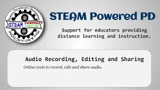 Audio Recording and Editing Tools - STEAM Powered PD - 030