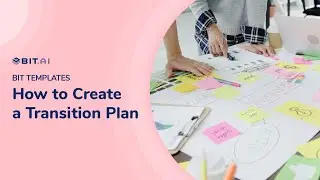 How to Create a Transition Plan | Bit.ai