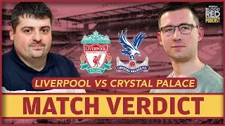 Final Score Reaction: Liverpool vs Crystal Palace