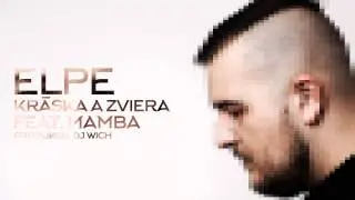 Elpe - Kráska a zviera feat. Mamba (prod. DJ Wich)