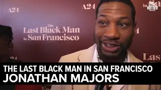 The Last Black Man in San Francisco: Jonathan Majors Interview | Extra Butter