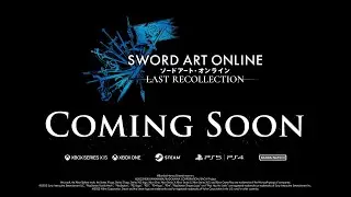 SWORD ART ONLINE Last Recollection — Official Trailer