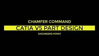 CATIA V5 Tutorial 14 - Chamfer Command
