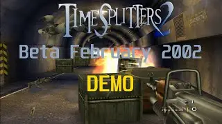 Timesplitters 2 Beta February 2002 Demo