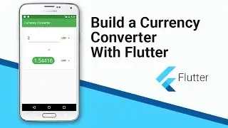 Build a Currency Converter With Flutter