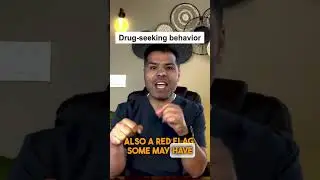 Warning signs of drug-seeking behavior 